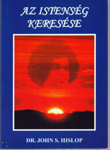 John Dr. S. Hislop - Az istens�g keres�se
