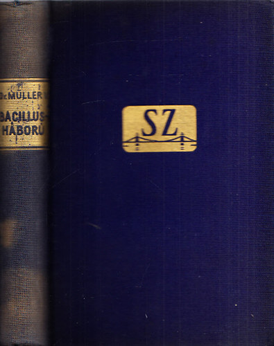 Dr. Müller Vilmos - Bacillusháború