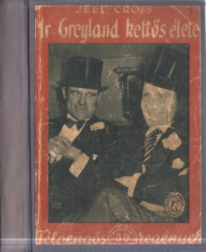 Jeel Cross - Mr. Greyland kett�s �lete (F�lpeng�s reg�nyek)