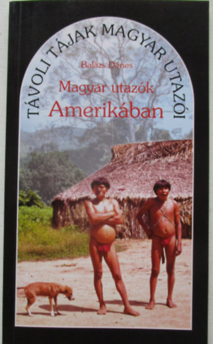 Magyar utazk Amerikban