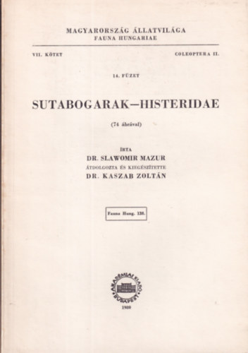 Sutabogarak - Histeridae (Magyarorszg llatvilga - Fauna Hungariae 138., VII. ktet, Coleoptera II., 14. fzet)