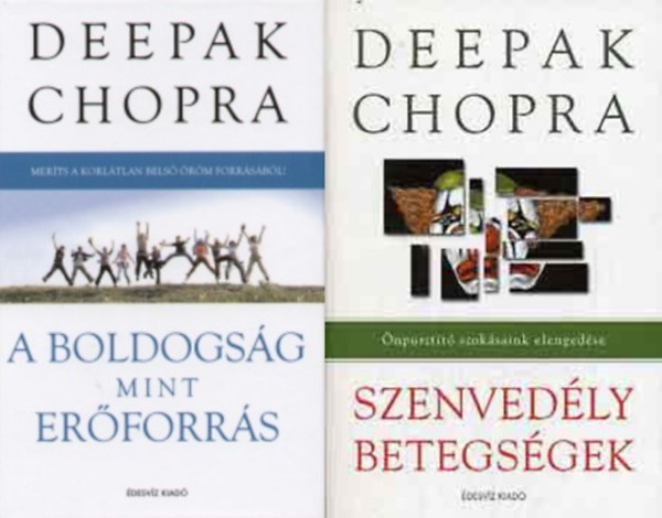 A boldogsg mint erforrs - Merts a korltlan bens rm forrsbl + Szenvedlybetegsgek - npusztt szoksaink elengedse (2 m)