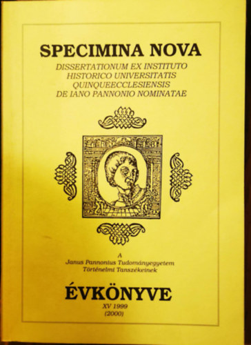 A Pcsi Janus Pannonius Tudomnyegyetem Trtnelmi Tanszkeinek vknyve Polnyi Imre emlknek ajnlva 1999 ( 2000 )