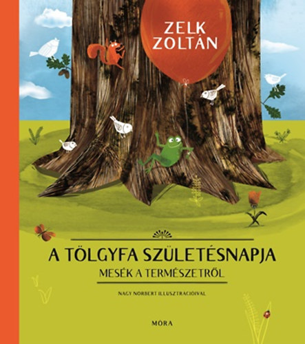 Zelk Zoltn - A tlgyfa szletsnapja