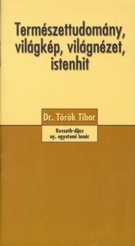 Termszettudomny, vilgkp, vilgnzet, istenhit
