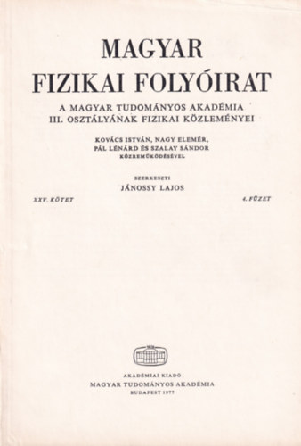 Magyar Fizikai Folyirat - A Magyar Tudomnyos Akadmia III. osztlynak fizikai kzlemnyei - XXV. ktet 4. fzet