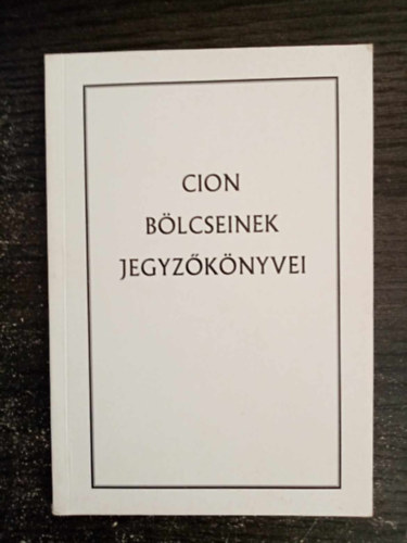 Cion Blcseinek jegyzknyvei - Szergej A. Nyil 1901-ben kiadott orosz nyelv fordtsa nyomn