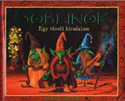 Goblinok - Egy tvoli birodalom