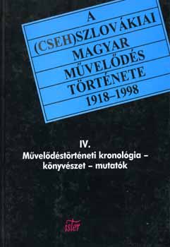 Tth Lszl Filep Tams - A (cseh)szlovkiai magyar mvelds trtnete, 1918-1998 IV.
