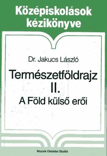 Term�szetf�ldrajz II. - A F�ld k�ls� er�i