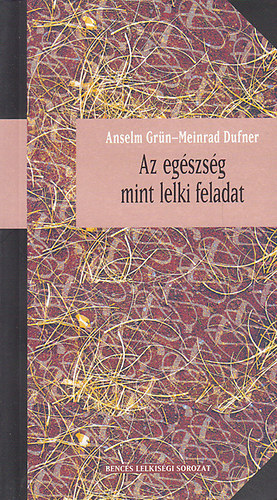 Az egszsg mint lelki feladat