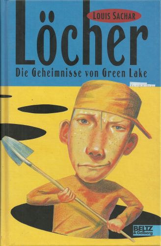 Louis Sachar - Löcher - Die Geheimnisse von Green Lake