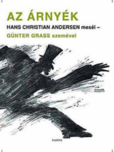 Az rnyk- Hans Christian Andersen mesi Gnter Grass szemvel