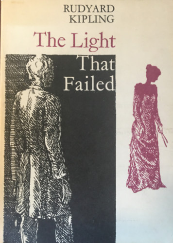 Rudyard Kipling - The Light that Failed