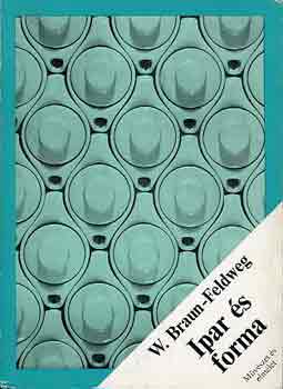 Braun W.-Feldweg - Ipar és forma