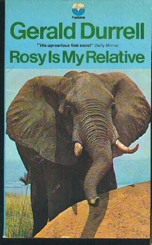 Gerald Durrell - Rosy is My Relative