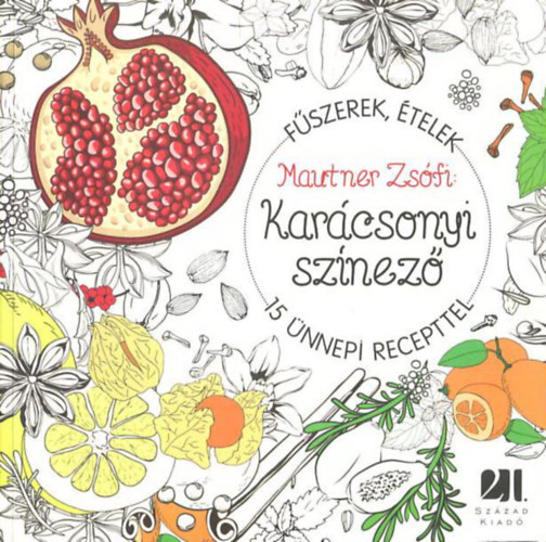 Kar�csonyi sz�nez� - 15 �nnepi recepttel