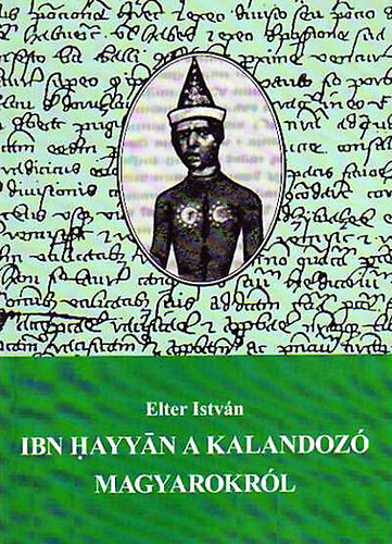Ibn Hayyan a kalandoz magyarokrl