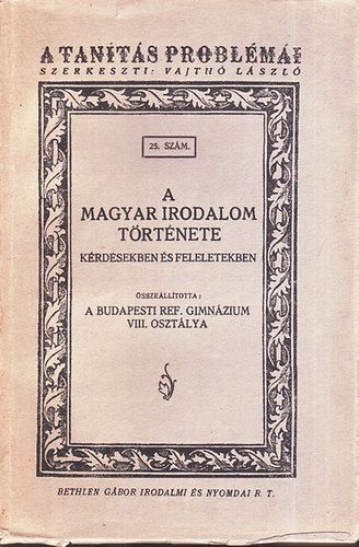 A magyar irodalom trtnete (krdsekben s feleletekben)