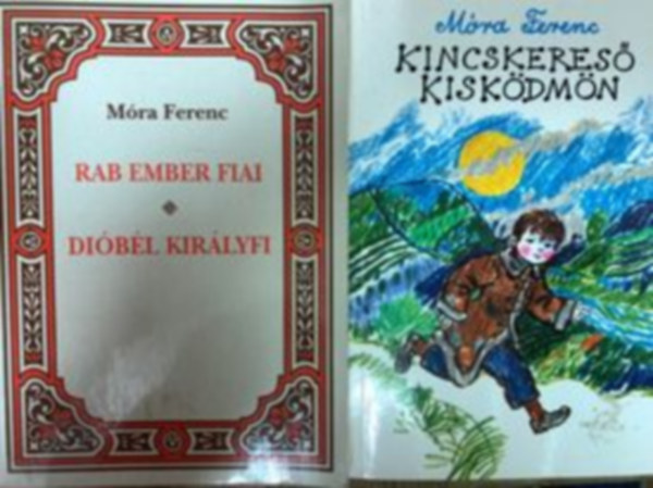 Mra Ferenc - Rab ember fiai - Dibl kirlyfi +  Kincskeres kiskdmn (2  ktet)