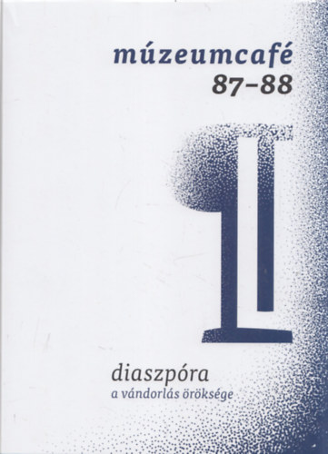 Mzeumcaf 87-88 - Diaszpra - A vndorls rksge