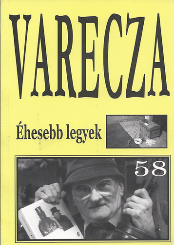 Szent Varecza halott - �hesebb legyek