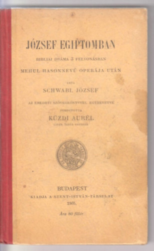 Schwabl J�zsef - J�zsef Egiptomban (+dalbet�tek kott�val)