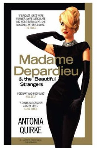 Antonia Quirke - Madame Depardieu and The Beautiful Strangers