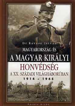 Magyarorszg s a Magyar Kirlyi Honvdsg a XX. szzadi vilghborban (1914-1945)