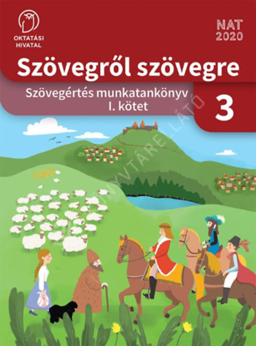 Sz�vegr�l sz�vegre 3. oszt�ly I. k�tet