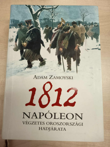 1812 - Napleon vgzetes oroszorszgi hadjrata