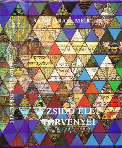 Israel Méir Lau - A zsidó élet törvényei