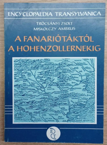 Trcsnyi Zs.- Miskolczy A. - A fanaritktl a hohenzollernekig