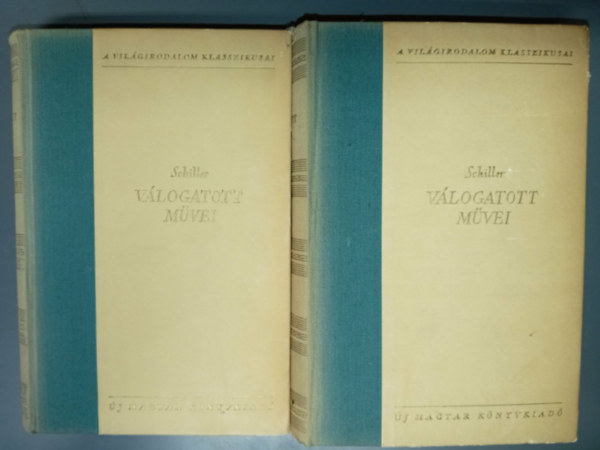 Friedrich Schiller - Schiller válogatott művei I-II. (Költemények I-VI. könyv / Színművek: Haramiák, Ármány és szerelem, Don Carlos, Wallenstein: Wallenstein tábora - A két piccolomini - Wallenstein halála / Tell Vilmos )