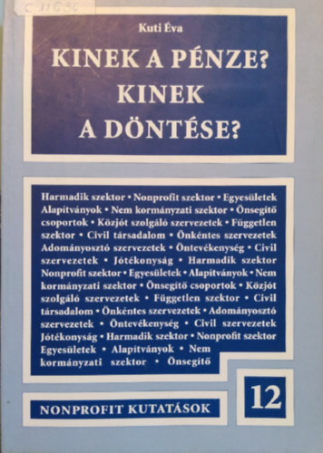 Kinek a pnze? Kinek a dntse? - Bevteli forrsok s dntshozk a nonprofit szektor finanszrozsban