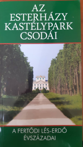 Az Esterhzy kastlypark csodi