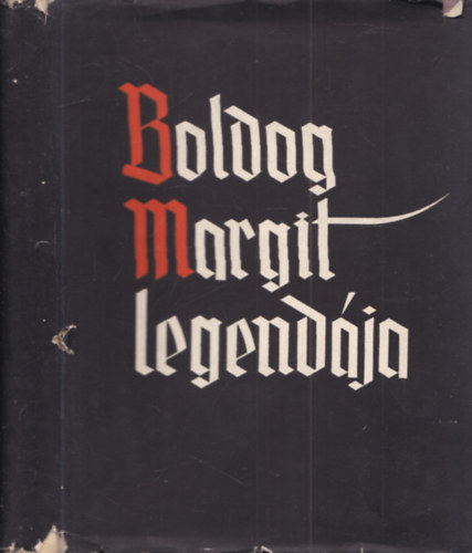 Baros Gyula - Boldog Margit legend�ja