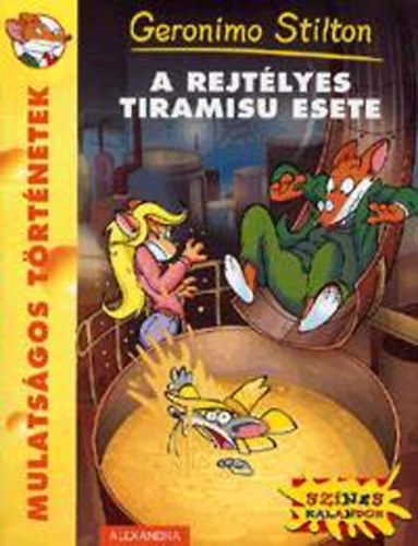 Geronimo Stilton - A rejtlyes tiramisu esete