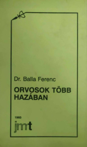 Orvosok t�bb haz�ban