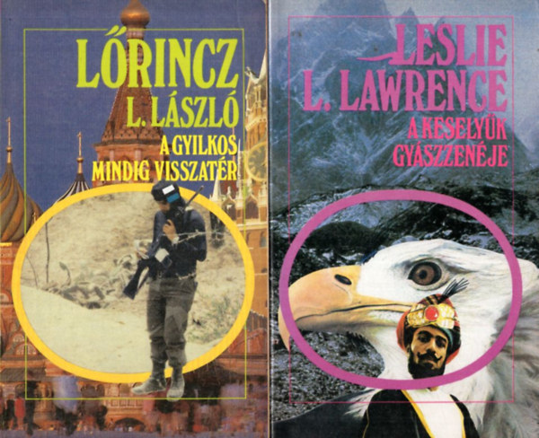 4 db Lrincz L. Lszl: A gyilkos mindig visszatr, A keselyk gyszzenje, Sindzse szeme, Holdany fnyes arca