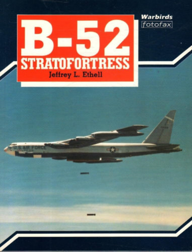 B-52 Stratofortress (Warbirds fotofax)