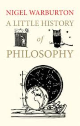 Nigel Warburton - A Little History of Philosophy
