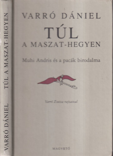 Tl a Maszat-hegyen - Muhi Andris s a pack birodalma