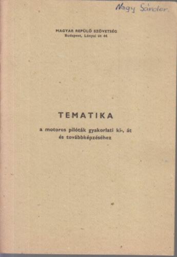 Matz Istvn - Tematika a motoros piltk, gyakorlati ki-, t s tovbbkpzshez