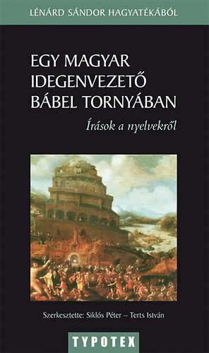 Lnrd Sndor - Egy magyar idegenvezet Bbel tornyban