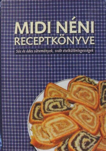 Midi nni receptknyve - Ss s des stemnyek, svb telklnlegessgek