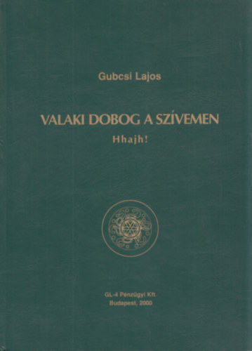 Valaki dobog a szvemen Hhajh! (szmozott, dediklt)