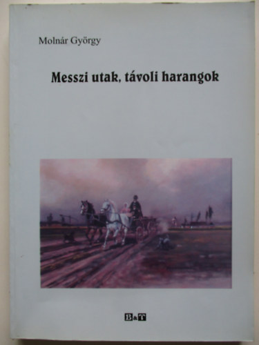 Messzi utak, tvoli harangok