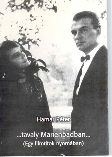 ...tavaly Marienbadban... (Egy filmtitok nyom�ban)