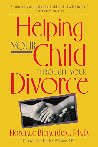 Helping your child through your divorce - Segtsk a gyereket vlls sorn